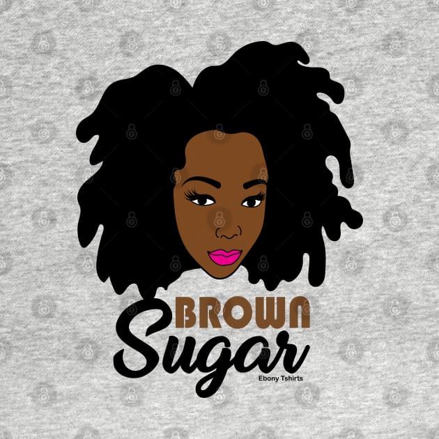 Brown Sugar by Ebony T-shirts